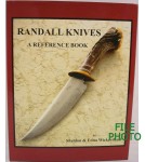 Randal Knives: A Reference Book - 1st Printing Signed Hard Cover Book - by Sheldon & Edna Wickerson